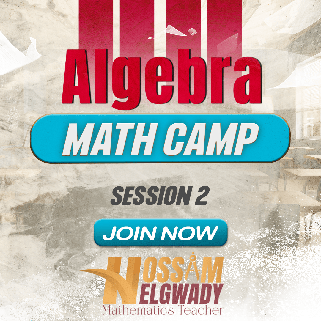 Algebra Math Camp session 2